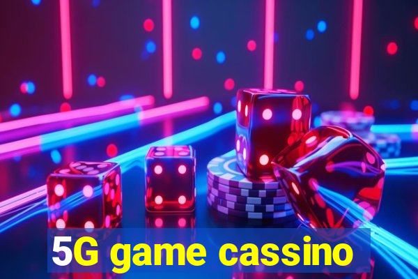 5G game cassino